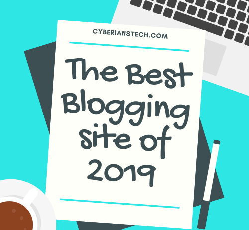 Online Earning Cyberianstech - the best free blogging site of 2019